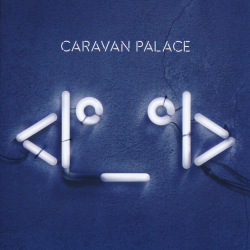Caravan Palace - Robot Face