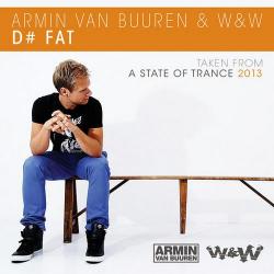 Armin van Buuren & W&W - D# Fat [1080]