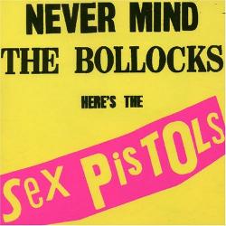 Sex Pistols - Never Mind The Bollocks (1977)