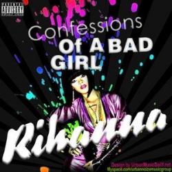Rihanna - Confessions of A Bad Girl