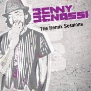 Benny Benassi - The remix sessions