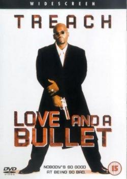    / Love and a Bullet