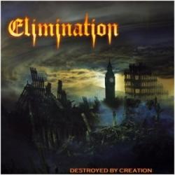 Elimination - Destroyed By Creation