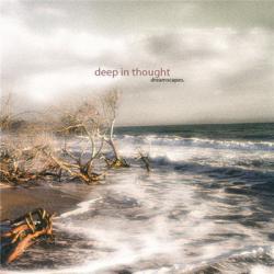 Deep In Thought - Dreamscapes