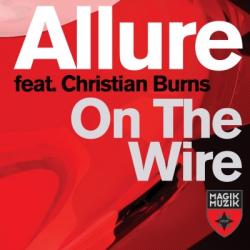 Allure feat. Christian Burns - On The Wire