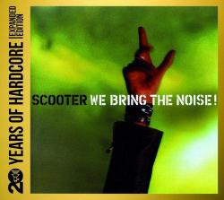Scooter - We Bring The Noise: 20 Years Of Hardcore (Remastered 2CD)