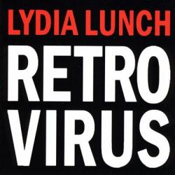 Lydia Lunch - Retro Virus