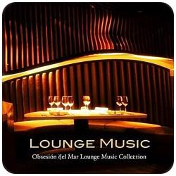 Lounge Music Tribe - Luxury Sexy Chillout Lounge Music. Obsesin Del Mar Lounge Music Collection