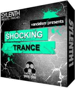 Sylenth1 - Vandalism Presents - Shocking Trance For Sylenth1