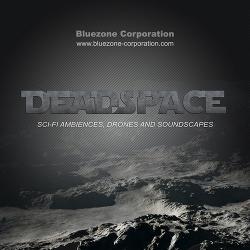 Bluezone Corporation - Deadspace Sci Fi Ambiences, Drones Soundscapes