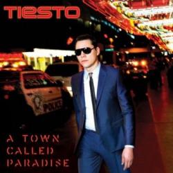 DJ Tiesto - A Town Called Paradise