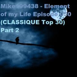 Mike199438 - Element of my Life Episode 050 (CLASSIQUE Top 30) Part 2