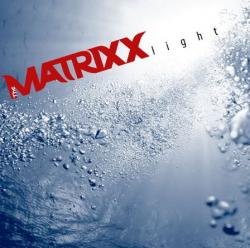  ff The Matrixx - Light
