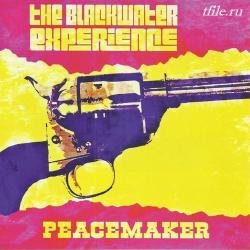 The Blackwater Experience - Peacemaker