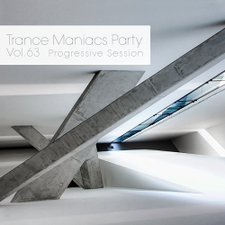 VA - Trance Maniacs Party: Progressive Session #63