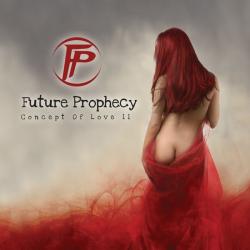 Future Prophecy - Concept of Love II