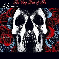 Deftones - The Very Best Of