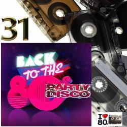 VA - Back To 80's Party Disco Vol.31