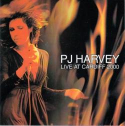 PJ Harvey Live At Cardiff 2000