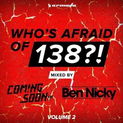 VA - Who's Afraid Of 138?! Vol. 2 [Mixed By Coming Soon!!! Ben Nicky]
