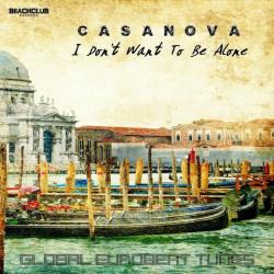 Casanova - I Don't Want To Be Alone