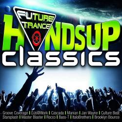 VA - Future Trance - Hands Up Classics