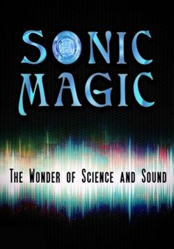      / Sonic Magic. The Wonder and Science of Sound DVO