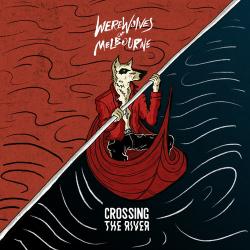 Werewolves of Melbourne - Crossing The River