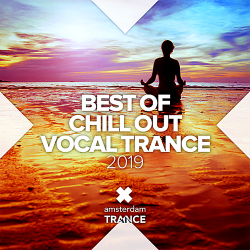 VA - Best Of Chill Out Vocal Trance 2019