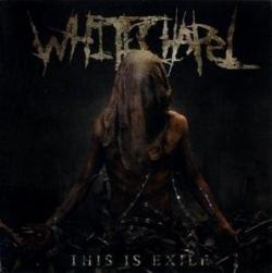 Whitechapel - This Is Exile