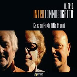 Il Trio Intra Tommaso Gatto - Canzoni, Preludi, Notturni [24 bit 96 khz]