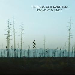 Pierre de Bethmann Trio - Essais Volume 2 [24 bit 96 khz]