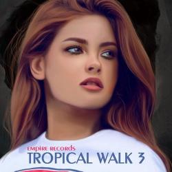VA - Tropical Walk 3 [Empire Records]