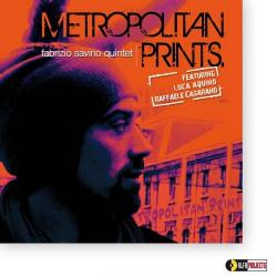 Fabrizio Savino Quintet - Metropolitan Prints [24 bit 96 khz]