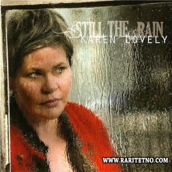 Karen Lovely - Still The Rain