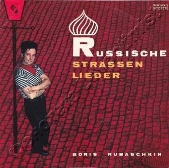 Boris Rubaschkin - Russische Strassen lieder
