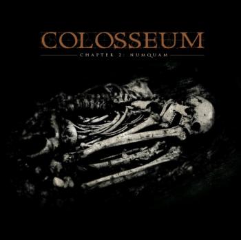 Colosseum - Chapter II: Numquam