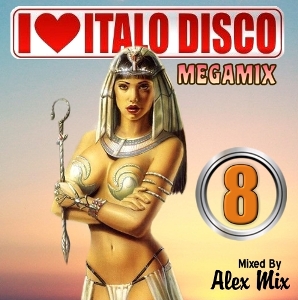 DJ Alex Mix - I Love Italo Disco Megamixes vol.1-8 