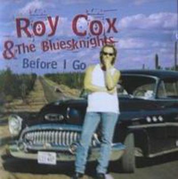 Roy Cox The BluesKnights - Before I Go