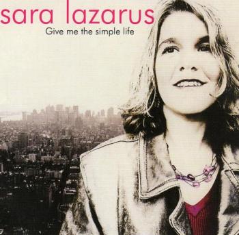Sara Lazarus - Give Me the Simple Life