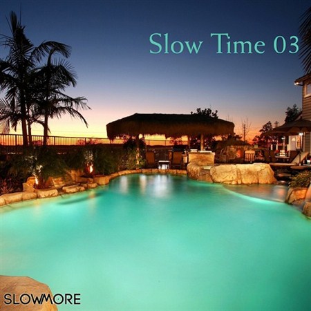 VA - Slow Time 01,02,03,05,07, 