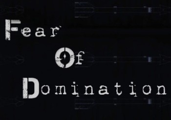 Fear Of Domination - Distorted Delusions 