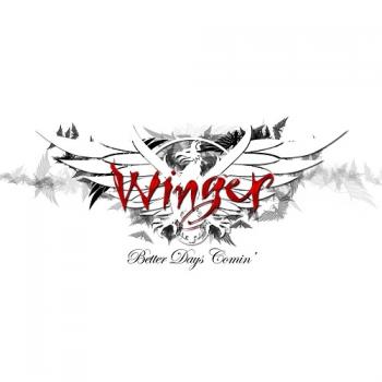 Winger - Better Days Comin'