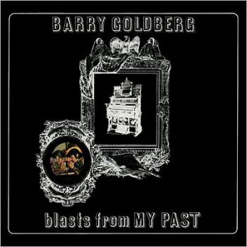 Barry Goldberg - Blasts From My Past