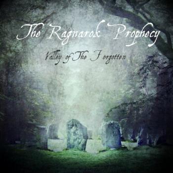 The Ragnarok Prophecy - Valley Of The Forgotten