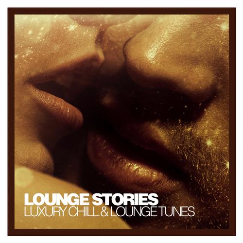 VA - Lounge Stories - Luxury Chill Lounge Tunes, Vol. 1-2 