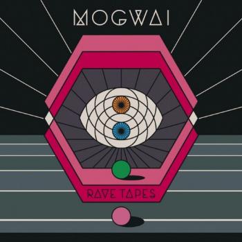 Mogwai - Rave Tapes