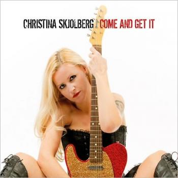 Christina Skjolberg - Come And Get It