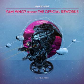 Yam Who? Presents The Official Reworks