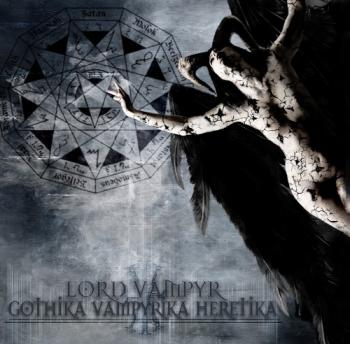 Lord Vampyr - Gothika Vampyrika Heretika